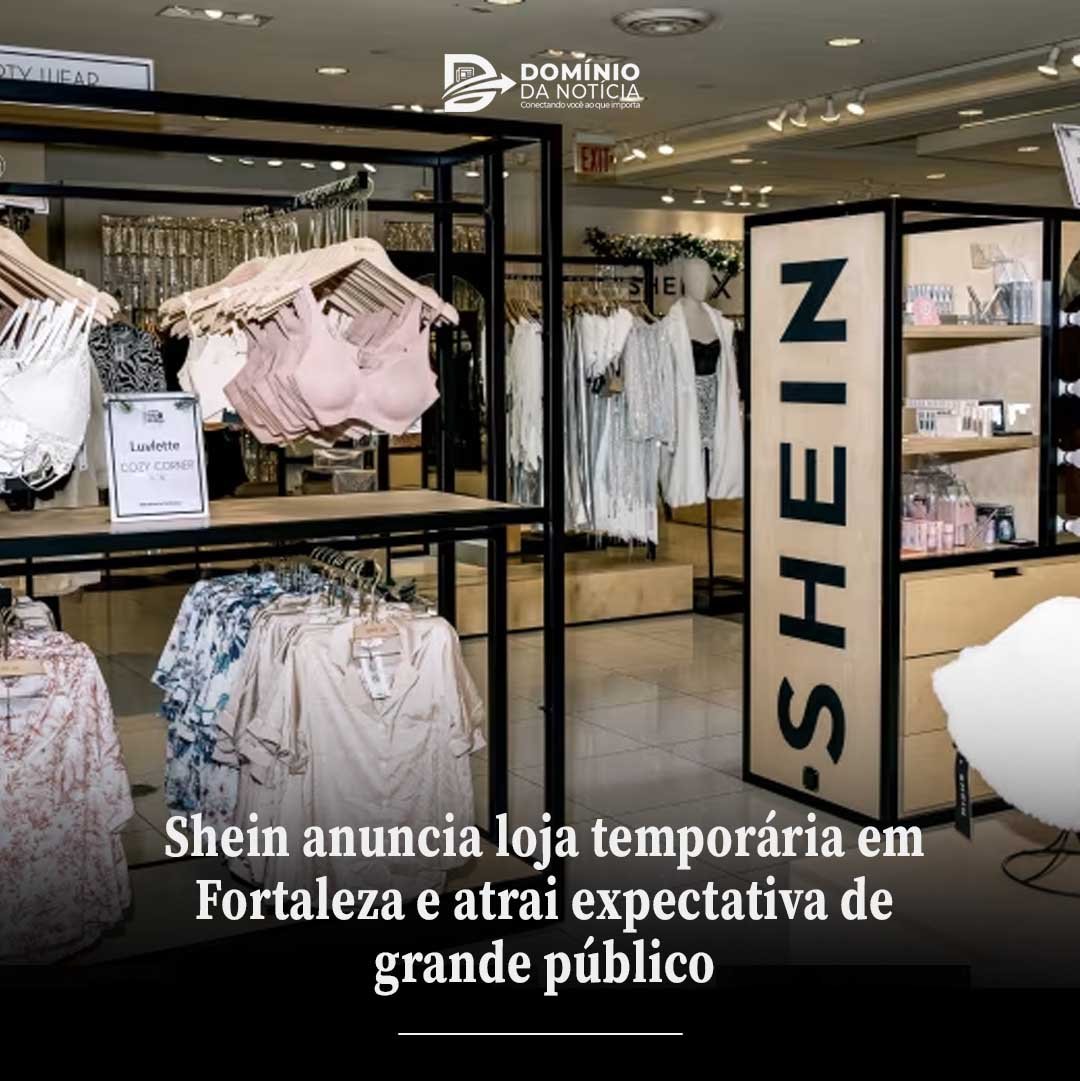 Shein em Fortaleza